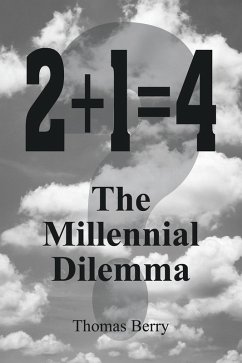 2+1=4 The Millennial Dilemma (eBook, ePUB) - Berry, Thomas