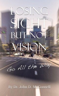 Losing Sight But Not Vision (eBook, ePUB)