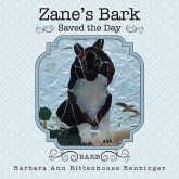 Zane's Bark Saved the Day (eBook, ePUB) Zane's Bark Saved the Day (eBook, ePUB)