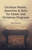 Christian Poems, Speeches & Skits for Easter and Christmas Programs (eBook, ePUB)