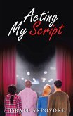 Acting My Script (eBook, ePUB)