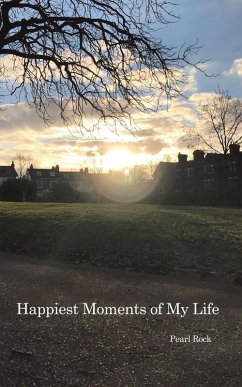 Happiest Moments of My Life (eBook, ePUB)