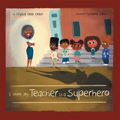 I think my Teacher Is a Superhero (eBook, ePUB) - Collier, Crystal Cobb