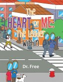 The Heart of Me: The Leader Within (eBook, ePUB)