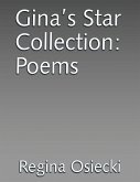Gina's Star Collection: Poems (eBook, ePUB) Gina's Star Collection: Poems (eBook, ePUB)