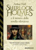 Sherlock Holmes e il mistero della sorella silenziosa (eBook, ePUB)