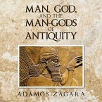 Man, God, and the Man-gods of Antiquity (eBook, ePUB)