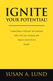 Ignite Your Potential! (eBook, ePUB)