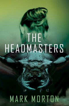 The Headmasters (eBook, ePUB) - Morton, Mark