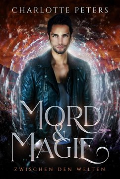 Mord & Magie - Zwischen den Welten (eBook, ePUB) - Peters, Charlotte