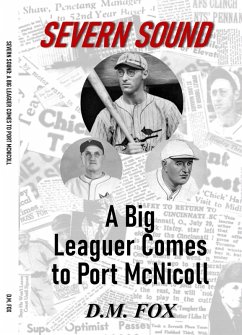 Cover Severn Sound: A Big Leaguer Comes to Port McNicoll (eBook, ePUB)