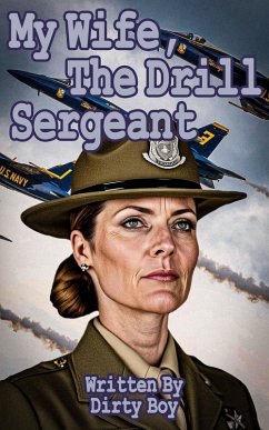 My Wife, The Drill Sergeant (Women In Uniform, #2) (eBook, ePUB) - Boy, Dirty