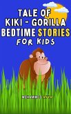 Tale of Kiki Gorilla & Other Bedtime Stories For Kids (eBook, ePUB)