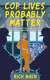 Cop Lives Probably Matter (The Legend of Cuthbert Huntsman, #2) (eBook, ePUB)
