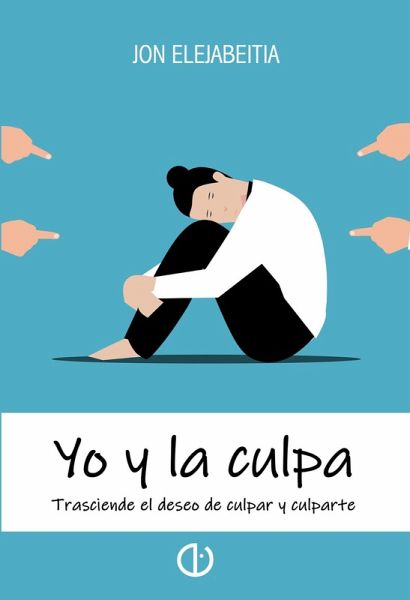 Yo y la culpa (eBook, ePUB)