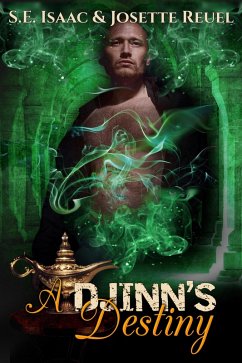 A Djinn's Destiny (Djinn's Enchantment, #2) (eBook, ePUB) - Isaac, S. E.; Reuel, Josette