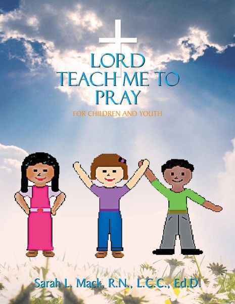 Lord Teach Me to Pray (eBook, ePUB) Lord Teach Me to Pray (eBook, ePUB)