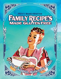 Family Recipes Made Gluten Free (eBook, ePUB) Cover Family Recipes Made Gluten Free (eBook, ePUB)