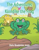 The Adventures of Klondike the Frog (eBook, ePUB)
