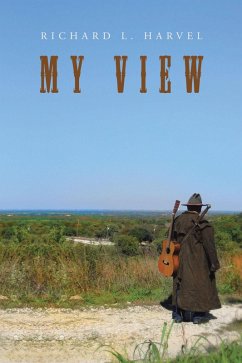 My View (eBook, ePUB) - Harvel, Richard L.