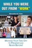 While You Were out from &quote;Work&quote; (eBook, ePUB)