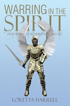 Warring in the Spirit (eBook, ePUB) - Harrell, Loretta