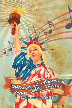 Music of America from My Heart (eBook, ePUB) - Lala, Mubo Aderonke