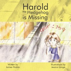 Harold the Hedgehog Is Missing (eBook, ePUB) - Hobbs, James