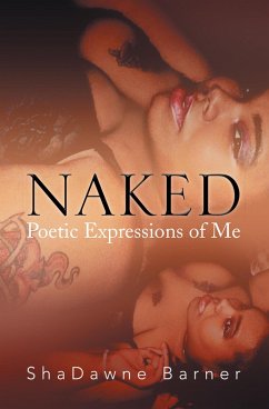 Naked: Poetic Expressions of Me (eBook, ePUB) - Barner, Shadawne