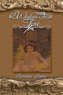 Windows in Time (eBook, ePUB) - Anton, Roxanne