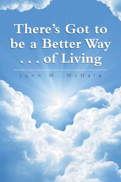 Cover There'S Got to Be a Better Way . . . of Living (eBook, ePUB)
