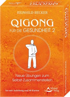 Qigong für die Gesundheit 2 - Neue Übungen zum Selbst-Zusammenstellen - Becker, Reinhild