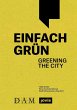 Einfach Grün - Greening the City - Bild 1