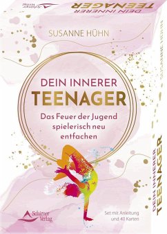 Dein Innerer Teenager - Das Feuer der Jugend spielerisch neu entfachen - Hühn, Susanne