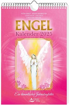 Engel-Kalender 2025 - Arndt, Petra;Baumeister, Renate;Feicht, Lydia