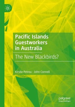 Pacific Islands Guestworkers in Australia - Petrou, Kirstie;Connell, John