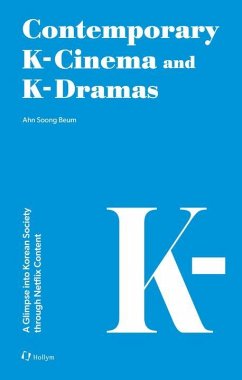 Contemporary K-Cinema and K-Dramas - Ahn, Soong Beum