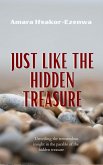Just Like the Hidden Treasure (eBook, ePUB)