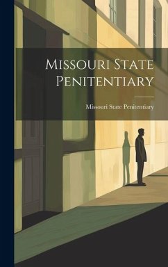 Missouri State Penitentiary - Penitentiary, Missouri State