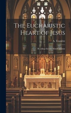 The Eucharistic Heart of Jesus: Readings for the Month of June