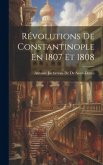 Révolutions De Constantinople En 1807 Et 1808