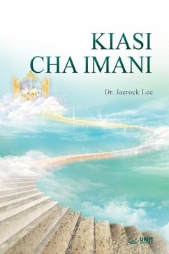 KIASI CHA IMANI(Swahili Edition) - Lee, Jaerock