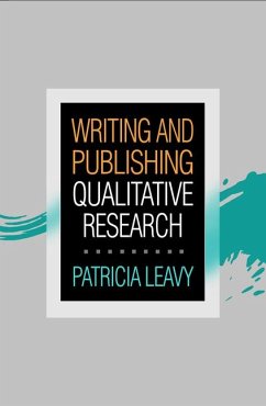 Writing and Publishing Qualitative Research - Leavy, Patricia