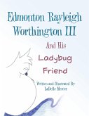 Edmonton Rayleigh Worthington III And His Ladybug Friend