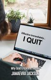 Effective Immediately... I Quit: Why Good Employees Leave