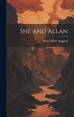 She and Allan - Haggard, H. Rider