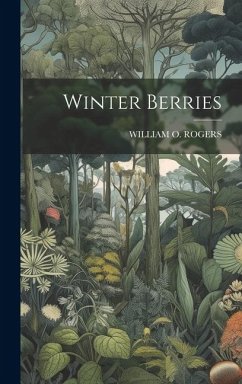 Winter Berries - Rogers, William O.