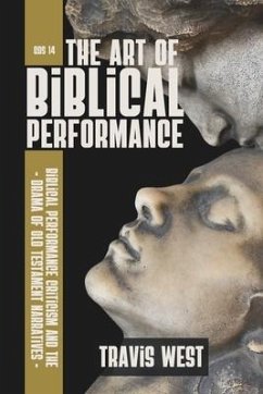 The Art of Biblical Performance - West, Travis