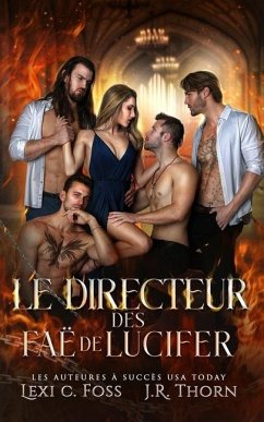 Le Directeur des Faë de Lucifer - Thorn, J R; Foss, Lexi C