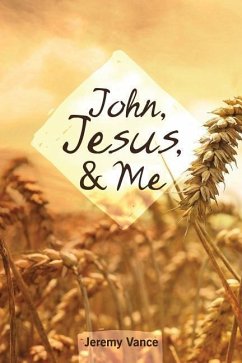 John, Jesus, and Me - Vance, Jeremy